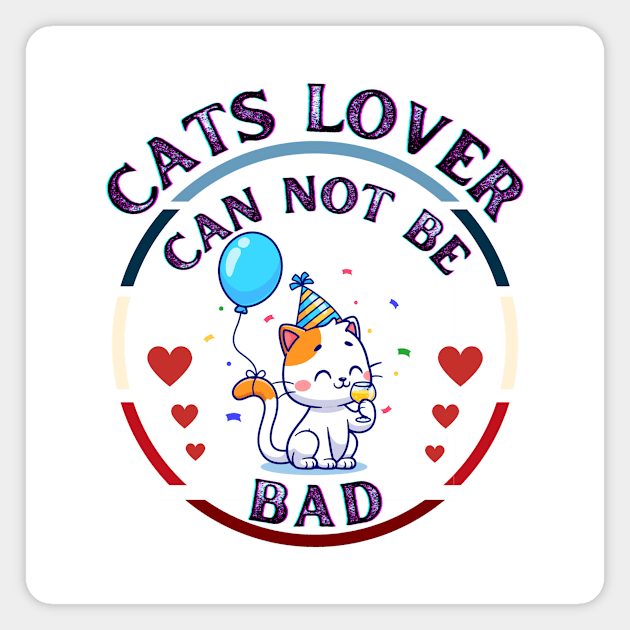 Cats Lover Can Not Be Bad Magnet by Mr.Dom store